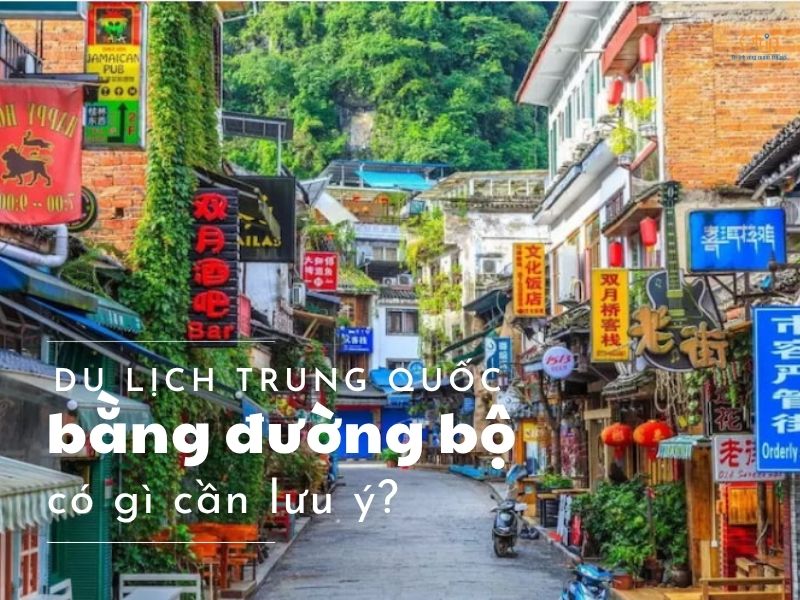 Du lịch Trung Quốc bằng đường bộ: Có gì cần lưu ý?