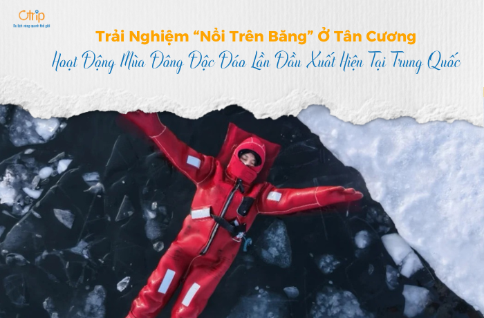 Trải Nghiệm “Nổi Trên Băng” Ở Tân Cương – Hoạt Động Mùa Đông Độc Đáo Lần Đầu Xuất Hiện Tại Trung Quốc