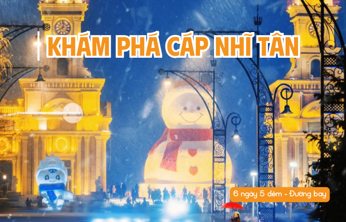 TOUR CÁP NHĨ TÂN – LÀNG TUYẾT CỔ TÍCH – TRƯỢT TUYẾT YABULI – CÔNG VIÊN LỄ HỘI BĂNG ĐĂNG